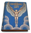 Boek Die Eroberung der Luft Ein Handbuch der Luftschiffahrt und Flugtechnik met een voorwoord van Graf Zeppelin met 296 afbeeldingen van zeppelins en vliegtuigen uitgave uit 1920 van der Union Deutsche Verlagsgesellaschaft Stuttgart / Duitsland 