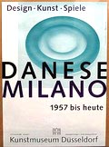  Affiche Duitsland Danese Milano 1957 bis heute Kunstmuseum Düsseldorf 1989 