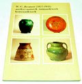 Boek W.C Brouwer 1877-1933 Aarden vaatwerk - tuinaardewerk – bouwaardewerk catalogus ter gelegenheid van de tentoonstelling in museum Het Princessehof Leeuwarden 19-01 tot 12-03-1980 Nederlandse tekst 