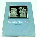 Boek Lambertus Zijl door R.W.P de Vries uitgegeven door F.G.Kroonder Bussum 1946 Nederlandse tekst 