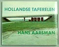  Hollandse Taferelen fotograaf Hans Aarsman 1e druk uitgave van Fragment Uitgeverij Amsterdam 1989 tekst door Hans Aarsman vormgeving door Klaus Baumgärtner oplage van 2000 gesigneerd met opdracht 