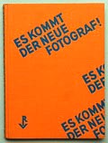  Es kommt der neue Fotograf by Werner Gräff first edition publication of Verlag Hermann Reckendorf Berlin / Germany 1929 text by Werner Gräff 