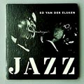  Jazz photographer Ed van der Elsken first edition publication of De Nederlandse Boekenclub Den Haag / the Netherlands 1959 text by Hugo Claus Simon Carmiggelt Friso Endt and Michiel de Ruyter design by Ed van der Elsken 