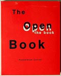  The Open Book A History of the Photographic book from 1878 to the Present 1e druk publicatie van het Hasselblad Center Goteborg / Zweden 2004 tekst door Andrew Roth Simon Anderson en Ute Eskildsen vormgeving door Steidl Design Bernard Fischer 