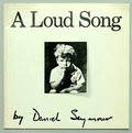  A Loud Song fotograaf Daniël Seymour 1e druk uitgave van Lustrum Press New York / USA 1971 tekst door Daniël Seymour 