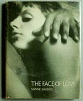  The Face of Love fotograaf Sanne Sannes 1e druk uitgave van A.S Barnes Cranbury / USA en Thomas Yoseloff Londen / Engeland 1972 tekst door Jim Hughes en Louwrien Wijers 