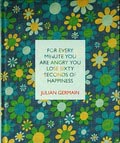  For Every Minute You Are Angry You Loose Sixty Seconds Of Happyness fotograaf Julian Germain 1e druk uitgave van Steidl MACK Gottingen / Duitsland 2005 tekst door Julian Germain vormgeving door Julian Germain and Why Not Assosiates gesigneerd 