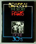  The secret Paris of the 30's fotograaf Brassaï Gyula Halasz 1e druk uitgave van Panteon Books New York / USA 1976 gesigneerd door Brassaï Gyula Halasz in 1978 