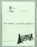  Wit Water Zwarte Sneeuw fotograaf Aart Klein 1e druk uitgave van uitgeverij Reflex Utrecht 1986 tekst door Pauline Terreehorst vormgeving door studio Bons gesigneerd 