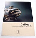 Boek Catteau uitgegeven ter gelegenheid van de gelijknamige tentoonstelling in de Voormalige Koninklijke Stallingen in Brussel / België 2001 tekst in Nederlands 