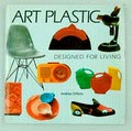  Art Plastic designed for living auteur Andrea DiNoto uitgegeven door Abbeville New York 1984 Engelse tekst 