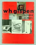  Industrieel ontwerper W.H Gispen 1890-1981 een modern eclecticus auteur André Koch uitgegeven door De Hef Rotterdam 1988 Nederlandse tekst 