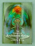 The Designs of Archibald Knox for Liberty Co auteur A.J Tilbrook uitgegeven door Richard Dennis Somerset 1995 Engelse tekst 