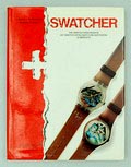  Swatcher the Swatch hand book 92 497 swatch catalogati con quotazioni di mercato auteurs Marco Antonetto Marco Donnini uitgegeven door Auritempore Edizioni Milano 1991 Italiaanse Engelse tekst 