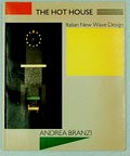 The Hot House Italian New Wave Design auteur Andrea Branzi voorwoord Arata Isozaki uitgegeven door Thames and Hudson London 1984 Engelse tekst 