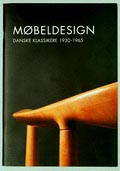  Mobeldesign Danske klassikere 1930-1965 / Danish furniture 1930-1965 uitgegeven door Dansk Mobelkunst Kobenhavn n.d Deense Engelse tekst 