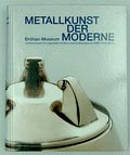  Metallkunst der Moderne auteurs Ingeborg Becker Dedo von Kerssenbrock-Krosigk uitgegeven door Bröhan Museum Berlin 1990 Duitse tekst 