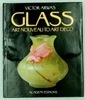  Glass Art Nouveau to Art Deco auteur Victor Arwas uitgegeven door Academy Editions London 1987 Engelse tekst 