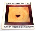  Boek Erich Wichman 1890-1929 Tussen idealisme en rancune uitgave 1983 ter gelegenheid van de gelijknamige tentoonstelling in het Centraal Museum Utrecht 
