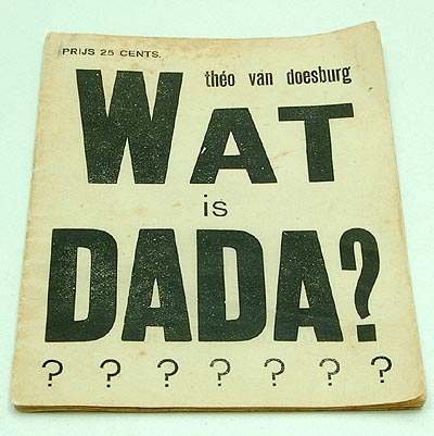 Brochure WAT is DADA original publication of De Stijl Den Haag 1923 Théo van Doesburg took care of the typografical part end of 1922 and also wrote the text of the brochure he read aloud this text as introduction of the Dada-evenings after that called Dadasofie This brochure was sold during the Dada-evenings 